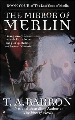The Mirror of Merlin (Lost Years of Merlin) T. A. Barron
