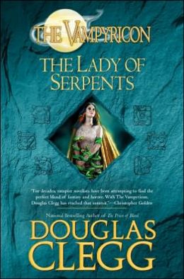 The Lady of Serpents (Vampyricon) Douglas Clegg