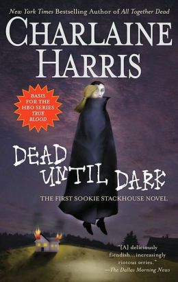 Dead until Dark (Sookie Stackhouse / Southern Vampire Series #1) (True Blood)