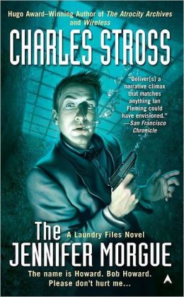 The Jennifer Morgue (Laundry Files Series)