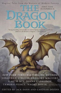 The Dragon Book: Magical Tales from the Masters of Modern Fantasy Jack Dann and Gardner Dozois