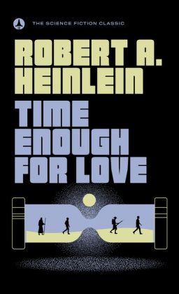 Time Enough for Love: The Lives of Lazarus Long