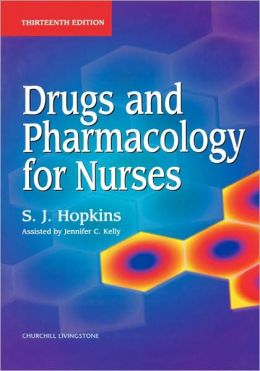 Drugs and Pharmacology for Nurses S. J. Hopkins
