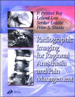 Radiographic Imaging for Regional Anesthesia and Pain Management