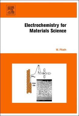 Electrochemistry for Materials Science Walfried Plieth