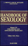 Handbook of Sexology, Vol. 7: Childhood and Adolescent Sexology