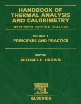 Handbook of Thermal Analysis and Calorimetry: Principles and Practice