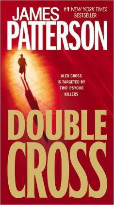 Double Cross (Alex Cross Novels) James Patterson