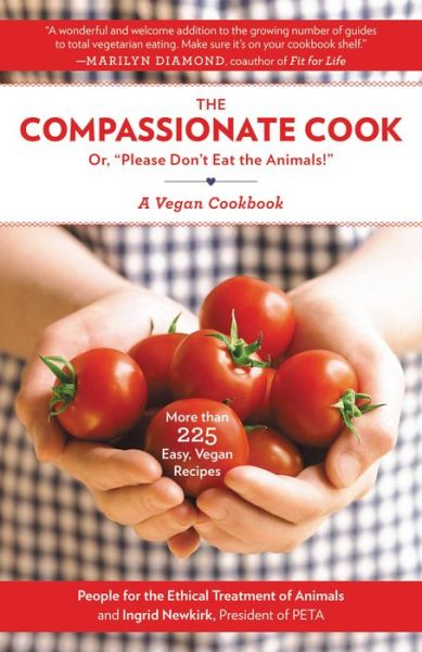 Compassionate Cook: Please Don't Eat the Animals