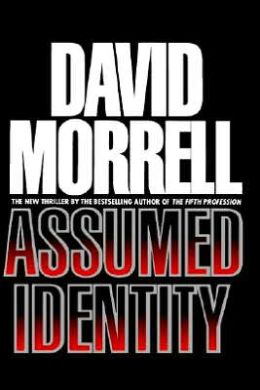 Assumed Identity - David Morrell 