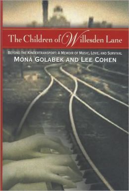 The Children of Willesden Lane: Beyond the Kindertransport: A Memoir of Music, Love, and Survival