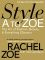 Style A to Zoe: The Art of Fashion, Beauty, & Everything Glamour