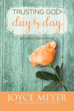 Trusting God Day Day: 365 Daily Devotions