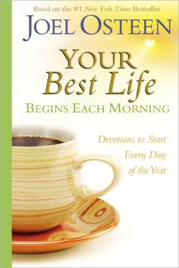 Your Best Life Begins Each Morning: Devotions to Start Every Day of the Year