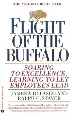 Flight of the Buffalo: Soaring to Excellence, Learning to Let Employees Lead James A. Belasco and Ralph C. Stayer