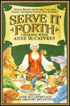 Serve It Forth: Cooking with Anne McCaffrey