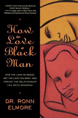 How to Love a Black Man Ronn Elmore