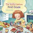 Book Cover Image. Title: The Night Before First Grade, Author: Natasha Wing