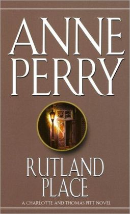 Rutland Place (Thomas and Charlotte Pitt Series #5)