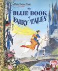 Book Cover Image. Title: The Blue Book of Fairy Tales, Author: Golden Books