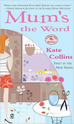 Mum's the Word (Flower Shop Mystery Series #1)