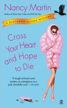Cross Your Heart and Hope to Die (Blackbird Sisters Series #4)