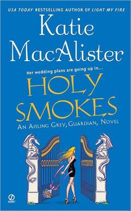 Holy Smokes (Aisling Grey, Guardian Series Book #4)