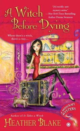 A Witch Before Dying: A Wishcraft Mystery Heather Blake