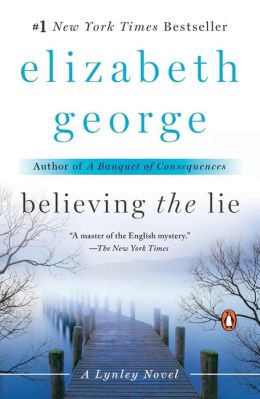 Believing the Lie (Inspector Lynley Series #16)