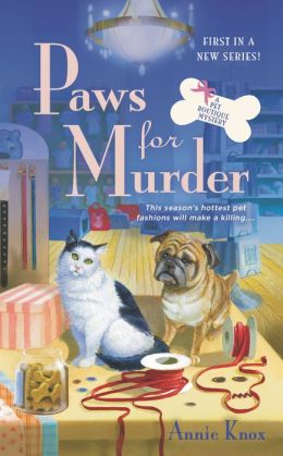 Paws For Murder: A Pet Boutique Mystery