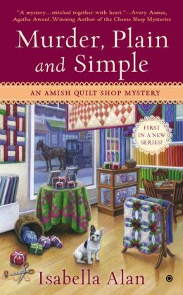 Murder, Plain and Simple: An Amish Quilt Shop Mystery