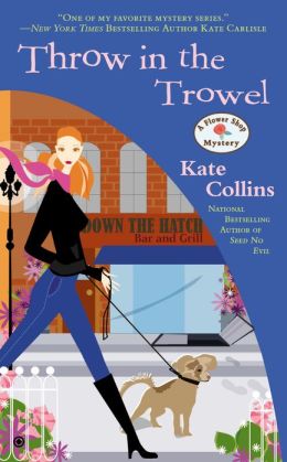 Throw in the Trowel (Flower Shop Mystery Series #15)
