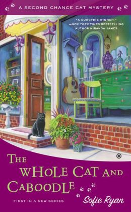 The Whole Cat and Caboodle: Second Chance Cat Mystery