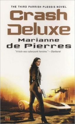 Crash Deluxe (Parrish Plessis 3) Marianne De Pierres