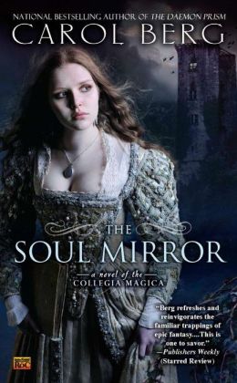 The Soul Mirror: A Novel of the Collegia Magica