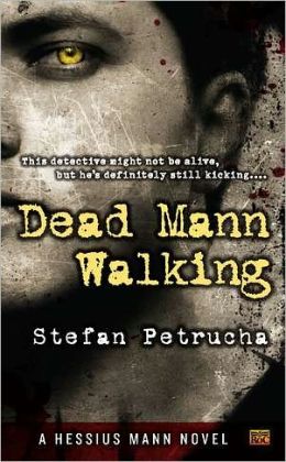 Dead Mann Walking: A Hessius Mann Novel