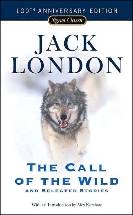 The Call of the Wild and Selected Stories