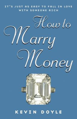 How to Marry Money Kevin Doyle