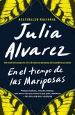 Book Cover Image. Title: En el tiempo de las mariposas (In The Time of the Butterflies), Author: Julia Alvarez