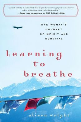 Learning to Breathe: One Woman's Journey of Spirit and Survival
