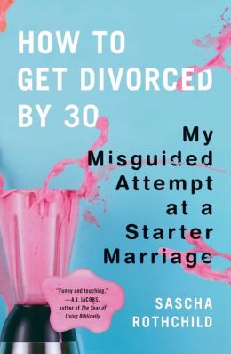 How to Get Divorced 30: My Misguided Attempt at a Starter Marriage