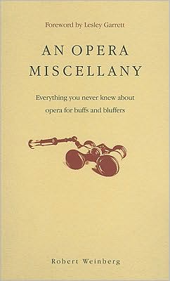 An Opera Miscellany: Everything you never knew about opera for buffs and bluffers