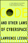 Code and Other Laws of Cyberspace