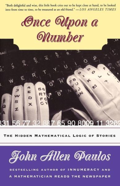 Once Upon a Number: The Hidden Mathematical Logic of Stories