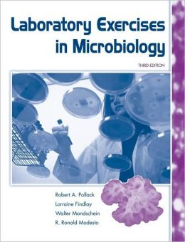 Laboratory Exercises In Microbiology / Edition 3 By Robert A. Pollack ...