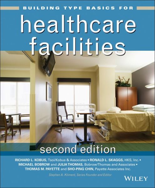 Download textbooks for free torrents Building Type Basics for Healthcare Facilities 9780470135419 by Richard L. Kobus, Ronald L. Skaggs, Michael Bobrow, Julia Thomas, Thomas M. Payette (English Edition)