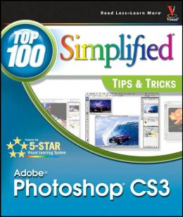 Photoshop CS3: Top 100 Simplified Tips & Tricks