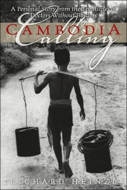 Cambodia Calling: A Personal Story from the Frontlines of Doctors without Borders