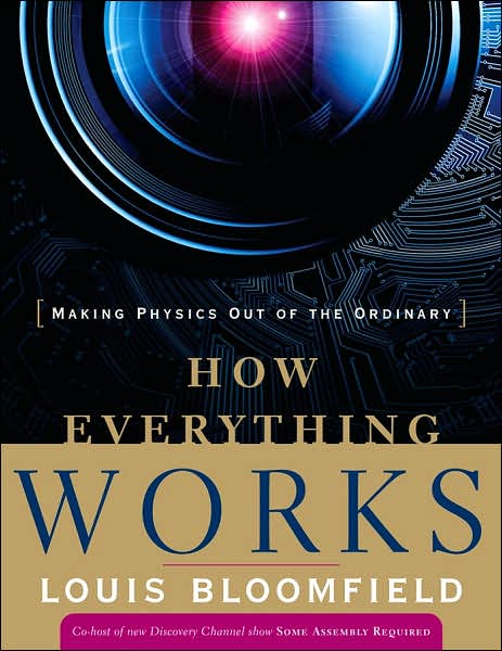 Download ebooks google How Everything Works: Making Physics out of the Ordinary MOBI (English literature) 9780470170663