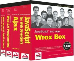 JavaScript and Ajax Wrox Box: Professional JavaScript for Web Developers, Professional Ajax, Pro Web 2. 0, Pro Rich Internet Applications